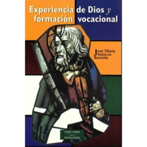 Experiencia de Dios y formación vocacional - J. M.ª Imízcoz