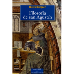 Filosofía de San Agustín - N. Blázquez