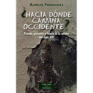 ¿Hacia dónde camina Occidente? - A. Fernández