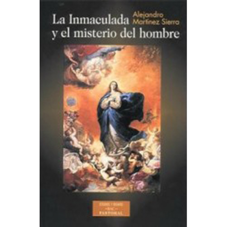 La Inmaculada y el misterio del hombre - A. Martínez Sierra