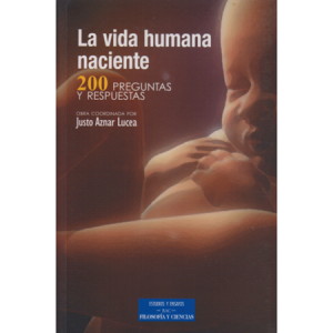 La vida humana naciente - coord. J. Aznar