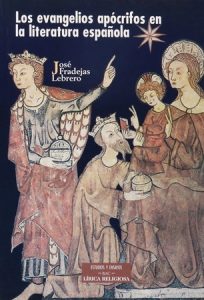 Los evangelios apócrifos en la literatura española - J. Fradejas