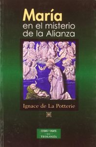 María en el misterio de la Alianza - I. de La Potterie
