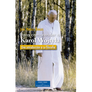 Para comprender a K. Wojtyla - J. M. Burgos