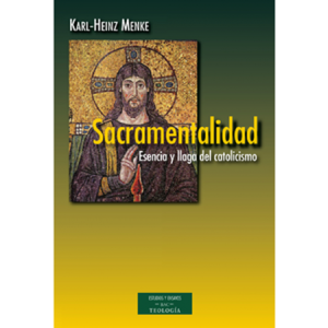 Sacramentalidad - K. H. Menke