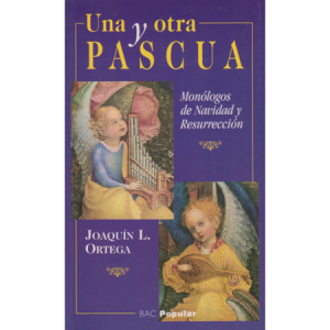 Una y otra Pascua- J. L. Ortega