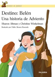 Destino: Belén - Sharon Altman y Christine Winkelman