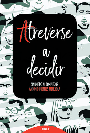 Atreverse a decidir - Antonio Fuentes Mendiola