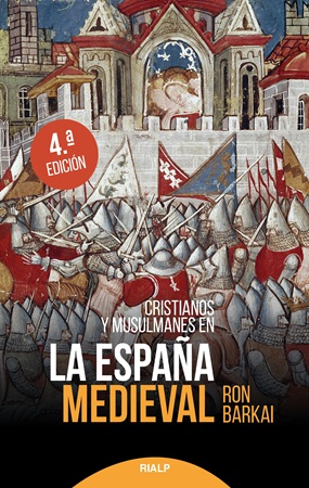 Cristianos y musulmanes en la España medieval - Ron Barkai