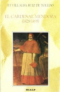 El Cardenal Mendoza - F.J. Villalba Ruiz de Toledo