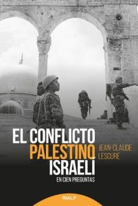 El conflicto palestino-israelí - Jean-Claude Lescure
