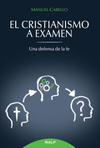 El cristianismo a examen - Manuel Cabello Fernández