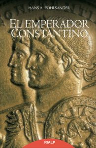 El emperador Constantino - Hans A. Pohlsander