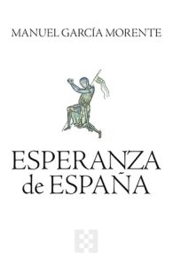 Esperanza de España - Manuel García Morente