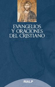 Evangelios y oraciones del cristiano - Antonio Fuentes Mendiola