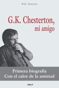 G.K. Chesterton, mi amigo - W.R. Titterton