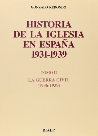 Historia de la Iglesia en España. II. La Guerra Civil - Gonzalo Redondo Gálvez