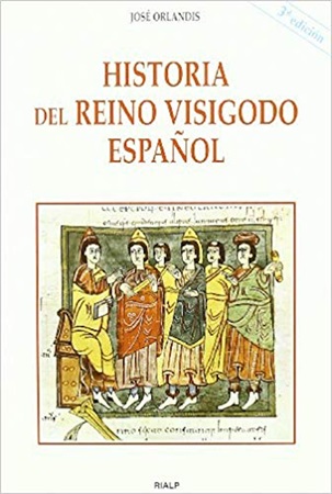 Historia del reino visigodo español - José Orlandis Rovira