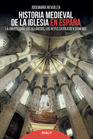 Historia medieval de la Iglesia en España - Josemaría Revuelta