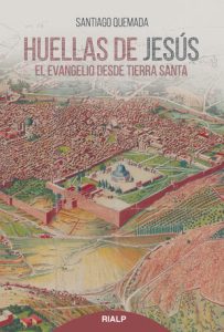 Huellas de Jesús - Santiago Quemada