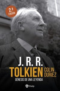 J. R. R. Tolkien. Génesis de una leyenda - Colin Duriez