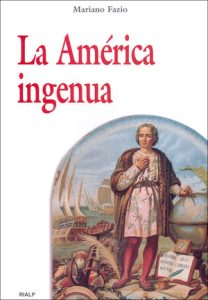 La América ingenua - Mariano Fazio Fernández