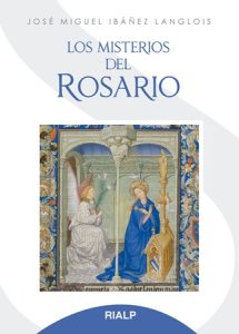 Los misterios del rosario - José Miguel Ibáñez Langlois