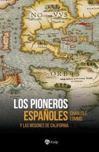 Los pioneros españoles - Charles F. Lummis