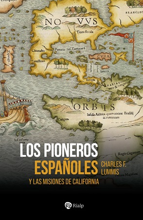 Los pioneros españoles - Charles F. Lummis