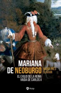 Mariana de Neoburgo - María Inés Olaran Múgica