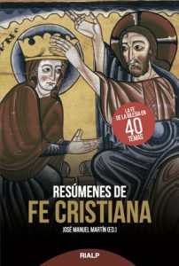 Resúmenes de fe cristiana - José Manuel Martín