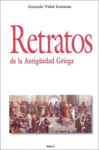 Retratos de la Antigüedad Griega - Gerardo Vidal Guzmán