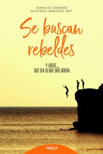 Se buscan rebeldes - Ignacio Amorós
