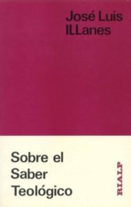 Sobre el saber teológico - José Luis Llanes Maestre