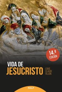 Vida de Jesucristo - Louis Claude Fillion