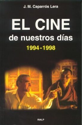 El cine de nuestros días (1994-1998) - José María Caparrós Lera
