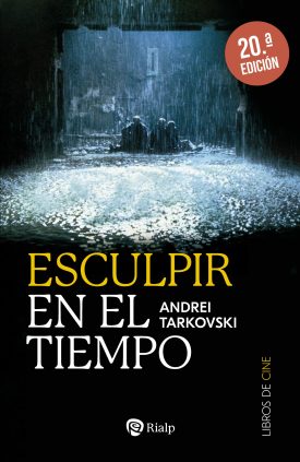 Esculpir en el Tiempo - Andrei Tarkovski