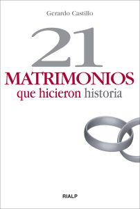 21 matrimonios que hicieron historia - Gerardo Castillo Ceballos