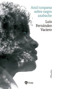 Azul turquesa sobre negro azabache - Luis Fernández Vaciero