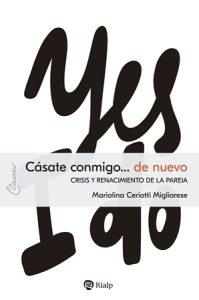 Cásate conmigo… de nuevo - Mariolina Ceriotti Migliarese
