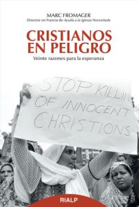 Cristianos en Peligro - Marc Fromagen