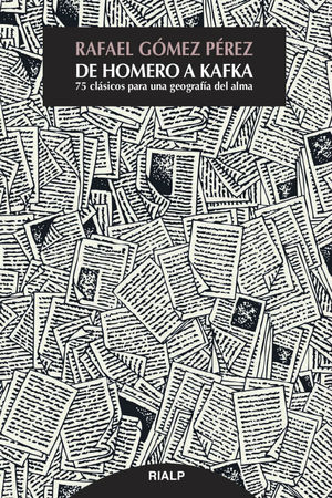 De Homero a Kafka - Rafael Gómez Pérez