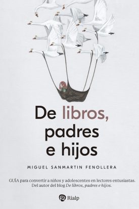 De libros, padres e hijos - Miguel Sanmartin Fenollera