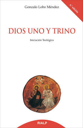 Dios Uno y Trino - Gonzalo Lobo Méndez