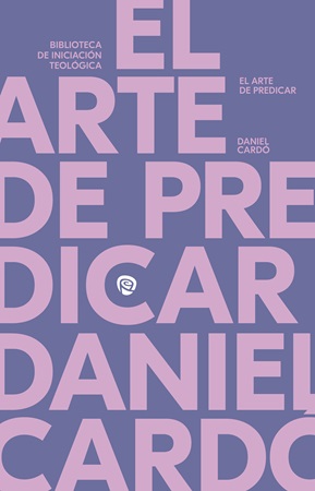 El arte de predicar - Daniel Cardó
