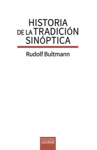 Historia de la tradición sinóptica - Rudolf Bultmann