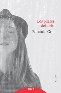 Los Pilares del Cielo - Eduardo Gris
