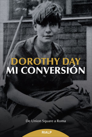 Mi Conversión - Dorothy Day