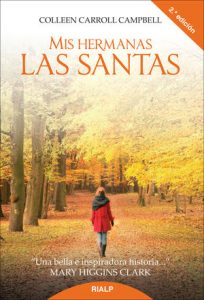 Mis hermanas las santas - Colleen Carroll Campbell