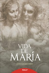 Vida de María - Juan Luis Bastero de Eleizalde